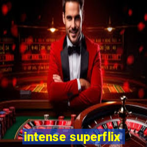 intense superflix